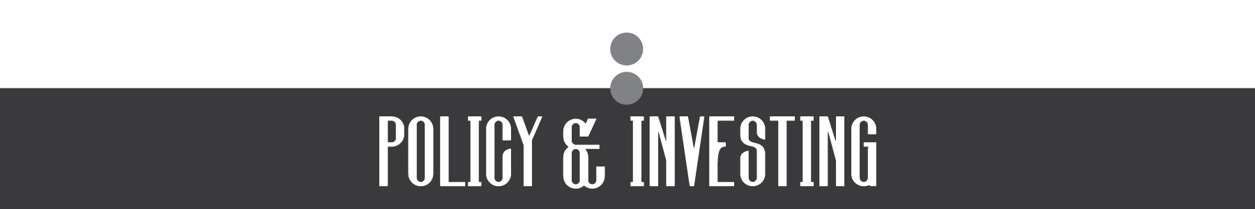 Policy & Investing header